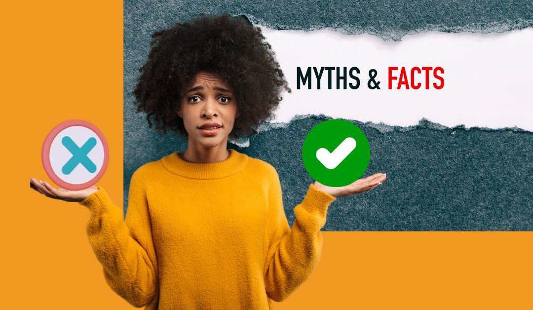 DEBUNKING MYTHS: PART 1