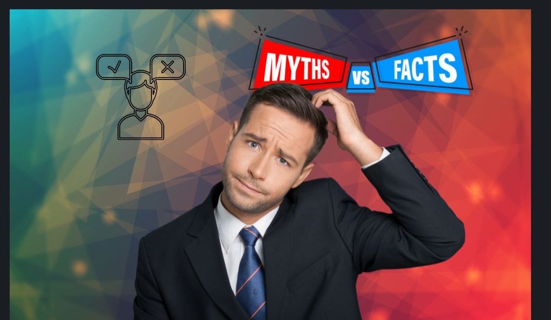 DEBUNKING MYTHS: PART 2